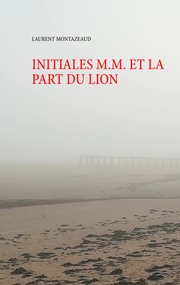 INITIALES M.M. ET LA PART DU LION