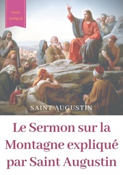 Le Sermon sur la Montagne expliqué par Saint Augustin