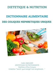 Dictionnaire alimentaire des coliques néphrétiques uriques