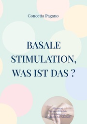 Basale Stimulation, was ist das ? - Cover