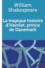 La tragique histoire d'Hamlet, prince de Danemark