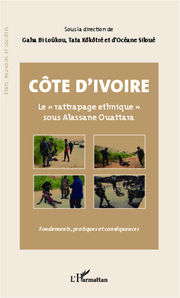 Côte d'Ivoire Le 'rattrapage ethnique' sous Alassane Ouattara