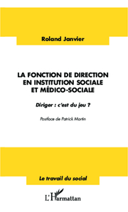 La fonction de direction en institution sociale et médico-sociale