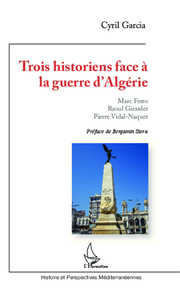 Trois historiens face à la guerre d'Algérie