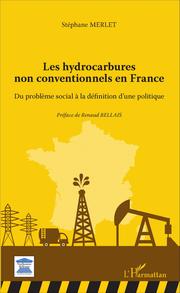 Les hydrocarbures non conventionnels en France