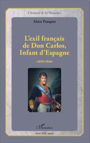 L'exil français de Don Carlos, Infant d'Espagne (1839-1846)