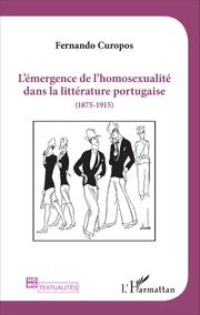 L'émergence de l'homosexualité dans la littérature portugaise (1875 -1915)
