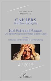 Karl Raimund Popper une épistémologie sans visage et sans rivage Volume 1