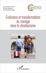Evolutions et transformations du mariage dans le christianisme