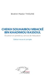 Cheikh Souhaibou Mbacké Ibn Khadimou Rassoul