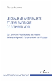 Le dualisme antiréaliste et semi-empirique de Bernard Vidal