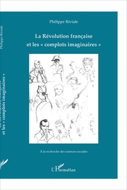 La Révolution française et les 'complots imaginaires'