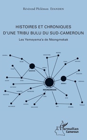Histoires et chroniques d'une tribu bulu du Sud-Cameroun