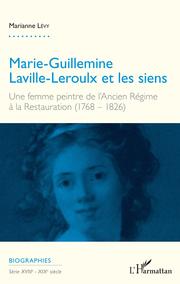 Marie-Guillemine Laville-Leroulx et les siens