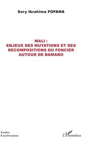 Mali : enjeux des mutations et des recompositions du foncier autour de Bamako - Cover