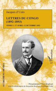 Lettres du Congo Tome 1 (1892-1893)