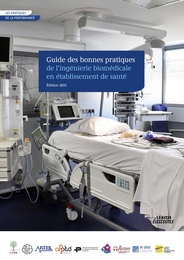 Guide des bonnes pratiques de l'ingénierie biomédicale en établissement de santé - Edition 2011