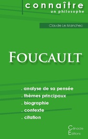 Comprendre Michel Foucault (analyse complète de sa pensée)