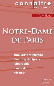 Fiche de lecture Notre-Dame de Paris de Victor Hugo (Analyse littéraire de référence et résumé complet)