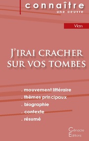 Fiche de lecture J'irai cracher sur vos tombes de Boris Vian (Analyse littéraire de référence et résumé complet) - Cover