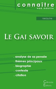 Fiche de lecture Le Gai savoir de Nietzsche (Analyse philosophique de référence et résumé complet)