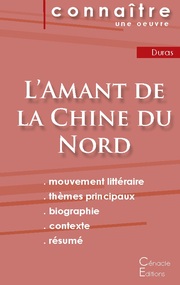Fiche de lecture L'Amant de la Chine du Nord de Marguerite Duras (Analyse littéraire de référence et résumé complet) - Cover