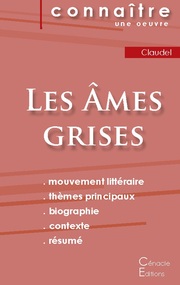 Fiche de lecture Les Âmes grises de Claudel (Analyse littéraire de référence et résumé complet) - Cover