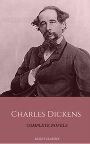 Charles Dickens: The Complete Novels (Holly Classics) - Cover