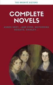 Brontë Sisters: Complete Novels (Lecture Club Classics) - Cover