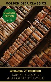 The Harvard Classics Shelf of Fiction Vol: 10 - Cover