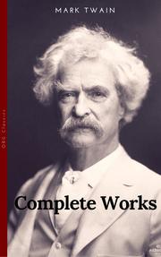 The Complete Works of Mark Twain (OBG Classics) - Cover