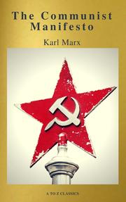 The Communist Manifesto (Active TOC, Free Audiobook) (A to Z Classics)