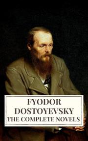 The Complete Novels of Fyodor Dostoyevsky - Cover
