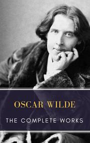 The Complete works of Oscar Wilde