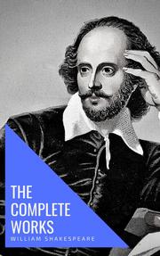 William Shakespeare: The Complete Works (Illustrated) - Cover