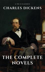 Charles Dickens : The Complete Novels