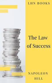 The Law of Success: In Sixteen Lessons - Cover