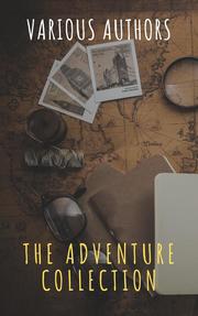 The Adventure Collection: Treasure Island, The Jungle Book, Gulliver's Travels, White Fang... - Cover