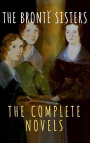 The Brontë Sisters: The Complete Novels - Cover