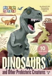 Pop-Up Topics: Dinosaurs and Other Prehistoric Creatures