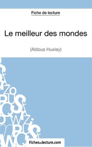 Le meilleur des mondes d'Aldous Huxley (Fiche de lecture)