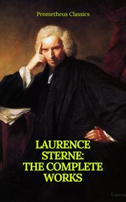Laurence Sterne : The Complete Works (Prometheus Classics)