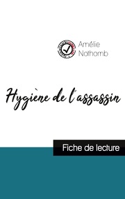 Hygiène de l'assassin de Amélie Nothomb (fiche de lecture et analyse complète de - Cover