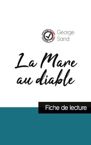 La Mare au diable de George Sand (fiche de lecture et analyse complète de l'oeuvre)