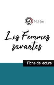 Les Femmes savantes de Molière (fiche de lecture et analyse complète de l'oeuvre)