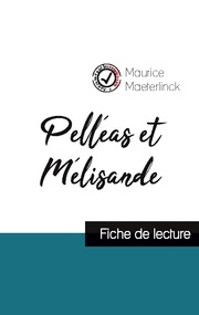 Pelléas et Mélisande de Maurice Maeterlinck (fiche de lecture et analyse complèt