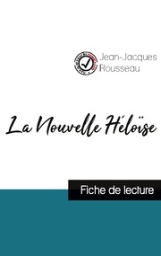 La Nouvelle Héloïse de Jean-Jacques Rousseau (fiche de lecture et analyse complète de l'oeuvre)
