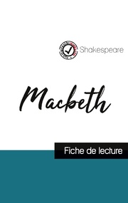 Macbeth de Shakespeare (fiche de lecture et analyse complète de l'oeuvre)
