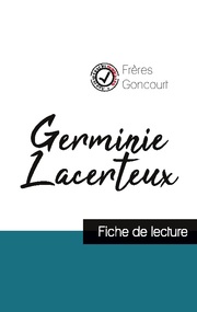 Germinie Lacerteux des Frères Goncourt (fiche de lecture et analyse complète de l'oeuvre)