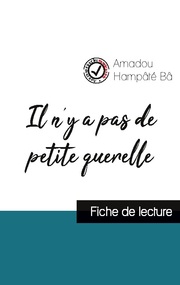 Il n'y a pas de petite querelle de Amadou Hampâté Bâ (fiche de lecture et analyse complète de l'oeuvre) - Cover